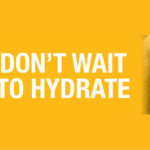 Don’t wait to hydrate